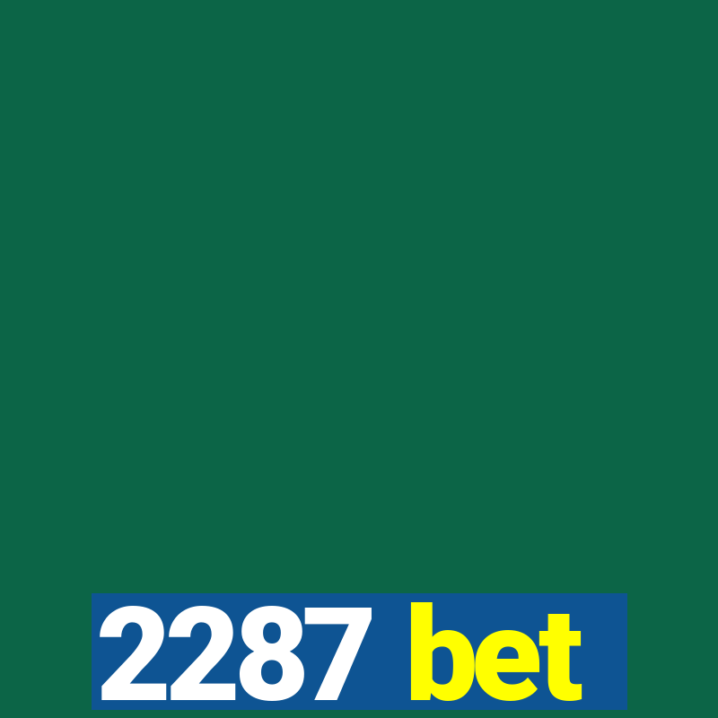 2287 bet